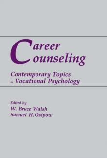 Career Counseling : Contemporary Topics in Vocational Psychology