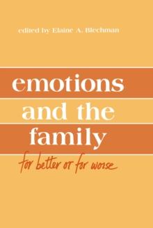 Emotions and the Family : for Better Or for Worse