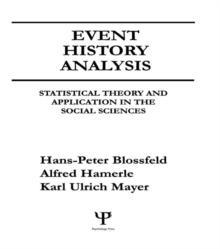 Event History Analysis : Statistical theory and Application in the Social Sciences