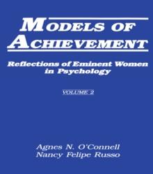 Models of Achievement : Reflections of Eminent Women in Psychology, Volume 2