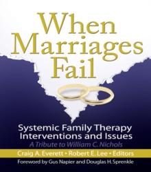 When Marriages Fail : Systemic Family Therapy Interventions and Issues