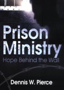 Prison Ministry : Hope Behind the Wall