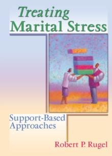 Treating Marital Stress : Support-Based Approaches