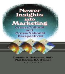 Newer Insights into Marketing : Cross-Cultural and Cross-National Perspectives