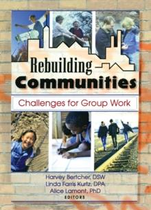 Rebuilding Communities : Challenges for Group Work