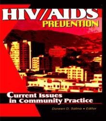 HIV/AIDS Prevention : Current Issues in Community Practice