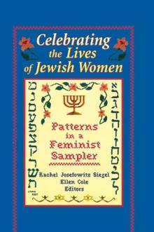 Celebrating the Lives of Jewish Women : Patterns in a Feminist Sampler