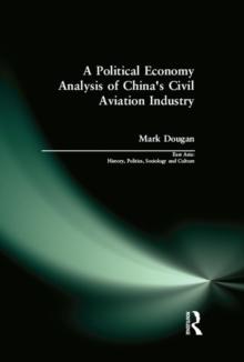 A Political Economy Analysis of China's Civil Aviation Industry