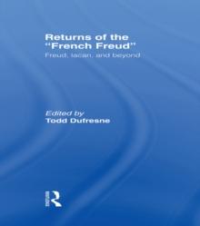 Returns of the French Freud: : Freud, Lacan, and Beyond