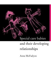 Special Care Babies and their Developing Relationships