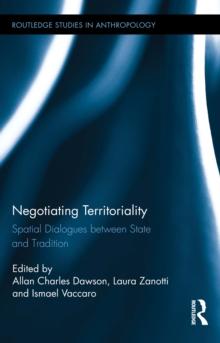 Negotiating Territoriality : Spatial Dialogues Between State and Tradition