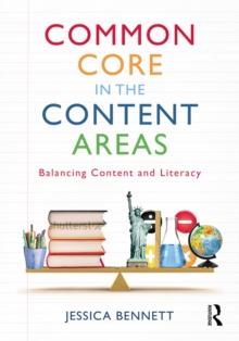 Common Core in the Content Areas : Balancing Content and Literacy