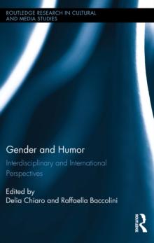 Gender and Humor : Interdisciplinary and International Perspectives