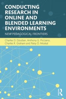 Conducting Research in Online and Blended Learning Environments : New Pedagogical Frontiers