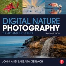 Digital Nature Photography : The Art and the Science