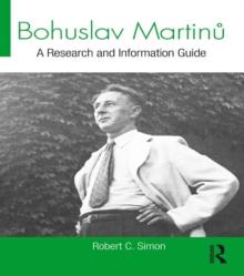 Bohuslav Martinu : A Research and Information Guide