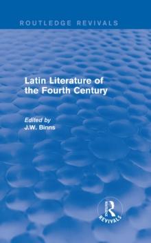 Latin Literature of the Fourth Century (Routledge Revivals)