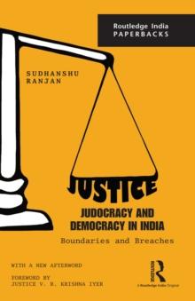 Justice, Judocracy and Democracy in India : Boundaries and Breaches