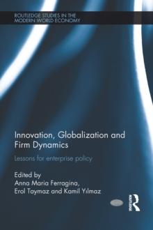 Innovation, Globalization and Firm Dynamics : Lessons for Enterprise Policy