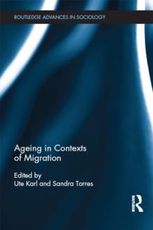 Ageing in Contexts of Migration