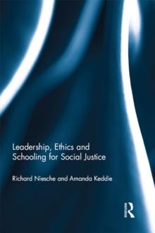 Leadership, Ethics and Schooling for Social Justice