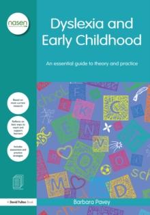 Dyslexia and Early Childhood : An essential guide to theory and practice