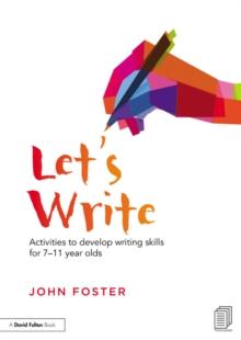 Let's Write : Activities to develop writing skills for 7-11 year olds