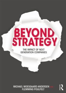 Beyond Strategy : The Impact of Next Generation Companies