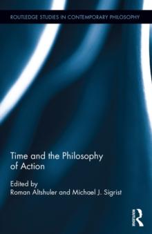 Time and the Philosophy of Action