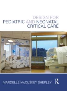 Design for Pediatric and Neonatal Critical Care