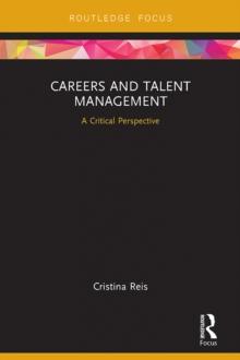 Careers and Talent Management : A Critical Perspective