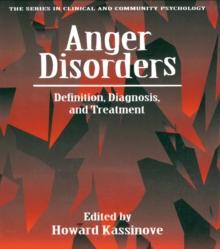 Anger Disorders : Definition, Diagnosis, And Treatment