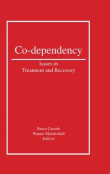 Co-Dependency : Issues in Treatment and Recovery