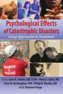 Psychological Effects of Catastrophic Disasters : Group Approaches to Treatment