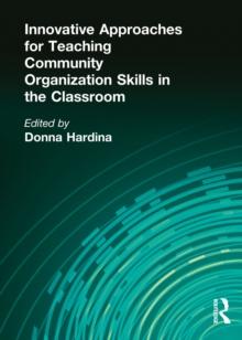 Innovative Approaches for Teaching Community Organization Skills in the Classroom