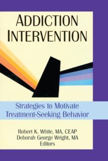 Addiction Intervention : Strategies to Motivate Treatment-Seeking Behavior