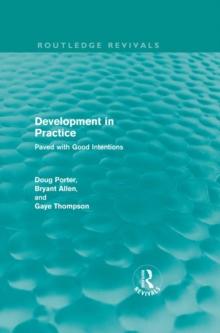 Development in Practice (Routledge Revivals) : Paved with good intentions