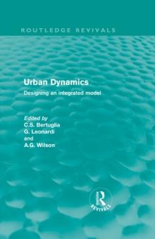 Urban Dynamics : Designing an Integrated Model