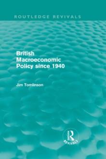 British Macroeconomic Policy since 1940 (Routledge Revivals)