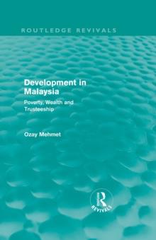 Development in Malaysia (Routledge Revivals) : Poverty, Wealth and Trusteeship