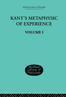 Kant's Metaphysic of Experience : Volume I