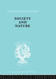 Society and Nature : A Sociological Inquiry