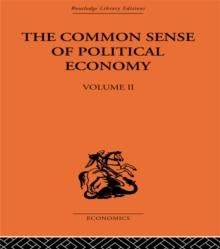 The Commonsense of Political Economy : Volume Two