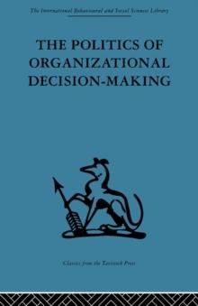 The Politics of Organizational Decision-Making