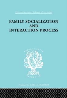 Family: Socialization and Interaction Process