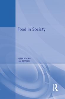 Food in Society : Economy, Culture, Geography