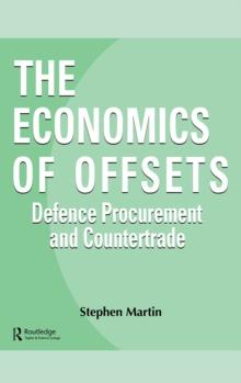 The Economics of Offsets : Defence Procurement and Coutertrade