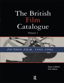 The British Film Catalogue : The Fiction Film