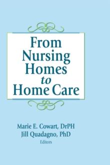 From Nursing Homes to Home Care