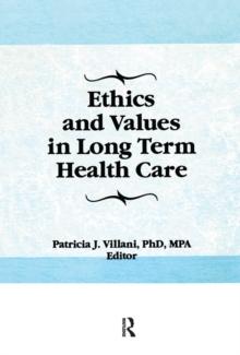 Ethics and Values in Long Term Health Care